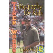 Tiger Woods: A Biocraphy for Kids