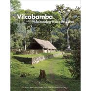 Vilcabamba And The Archaeology Of Inca Resistance
