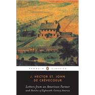 Letters from an American Farmer and Sketches of Eighteenth-Century Ameri