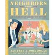 Neighbors from Hell: An American Bedtime Story