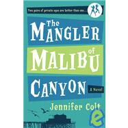 The Mangler of Malibu Canyon: A Novel Publisher: Random House Inc Publish Date: 6/13/2006 Language: ENGLISH Pages: 367 Weight: 1.19 ISBN-13: 9780767920124 Dewey: 813/.6