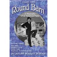 The Round Barn: A Biography Of An American Farm