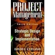 Project Management : Strategic Design and Implementation