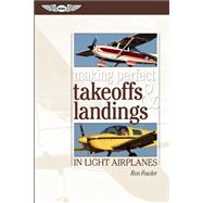 Making perfect takeoffs and landings in light airplanes