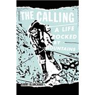 The Calling A Life Rocked by Mountains