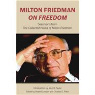 Milton Friedman on Freedom