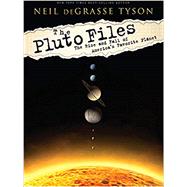 The Pluto Files: The Rise and Fall of America's Favorite Planet