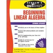 Schaum's Outline of Beginning Linear Algebra