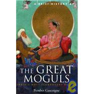 A Brief History Of The Great Moguls: India's Most Flamboyant Rulers