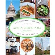 Austin Chef's Table : Extraordinary Recipes from the Texas Capital