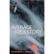 Average Joe's Story: Quest for Confidence