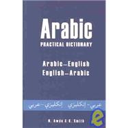 Arabic Practical Dictionary: Arabic-English English-Arabic