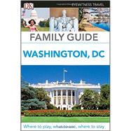 Dk Eyewitness Family Guide Washington, D.c