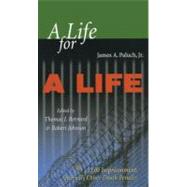 A Life for a Life; Life Imprisonment: America's Other Death Penalty