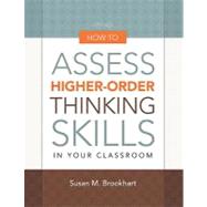 How to Assess Higher-order Thinking Skills in Your Classroom