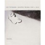 Luc Tuymans: Graphic Works 1989-2012