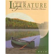 Prentice Hall Literature: Timeless Voices, Timeless Themes : Gold