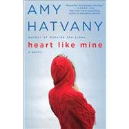 Heart Like Mine : A Novel