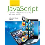 Programming with JavaScript: Algorithms and Applications for Desktop and Mobile Browsers