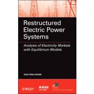 Restructured Electric Power Systems : Analysis of Electricity Markets with Equilibrium Models