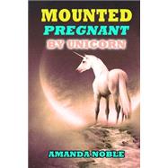 ISBN 9781511530651 product image for Mounted Pregnant by Unicorn | upcitemdb.com