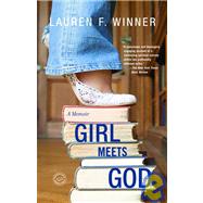 Girl Meets God : On the Path to a Spiritual Life