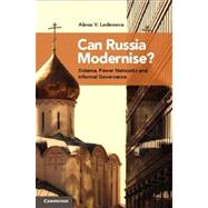 Can Russia Modernise?: Sistema, Power Networks and Informal Governance