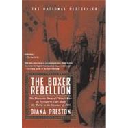 Boxer Rebellion : The Dramatic Story of China's War on 