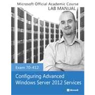 Configuring Advanced Windows Server 2012 Services: Exam 70-412