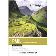 Paul for Everyone: The Prison Letters - Ephesians, 