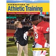 Foundations of Athletic Training Prevention, Assessment, and