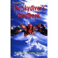 Parachuting : The Skydiver's Handbook