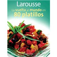 La vuelta al mundo en 80 platillos / Around the World in 80 Dishes