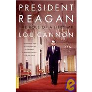 President Reagan : The Role of a Lifetime