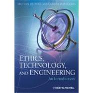 Ethics, Technology, and Engineering : An Introduction