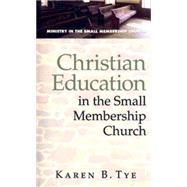Christian Education In The Small Membership Church