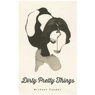 Dirty Pretty Things