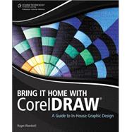 Bring It Home With Coreldraw: A Guide To In-house Graphic Design