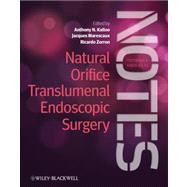 Natural Orifice Translumenal Endoscopic Surgery : Textbook and Video Atlas