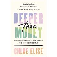 ISBN 9780593541050 product image for Deeper Than Money | upcitemdb.com