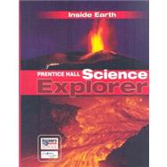 Prentice Hall Science Explorer Inside Earth