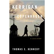 Kerrigan in Copenhagen : A Love Story