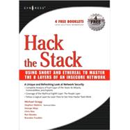 Hack the Stack : Using Snort and Ethereal to Master the 8 Layers of an Insecure Network