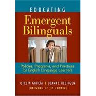 Educating Emergent Bilinguals: Policies, Programs, and 