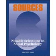 Sources : Notable Selections in Social Psychology