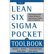 The Lean Six Sigma Pocket Toolbook: A Quick Reference Guide to Nearly 100 Tools for Improving Quality and Speed