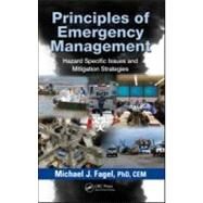 Principles of Emergency Management: Hazard Specific Issues and Mitigation Strategies