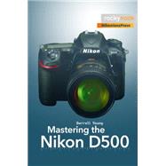 Mastering the Nikon D500