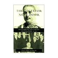 The Dictator Next Door: The Good Neighbor Policy and the Trujillo Regime in the Dominican Republic, 1930-1945