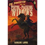 P.k. Pinkerton And The Pistol-packing Widows